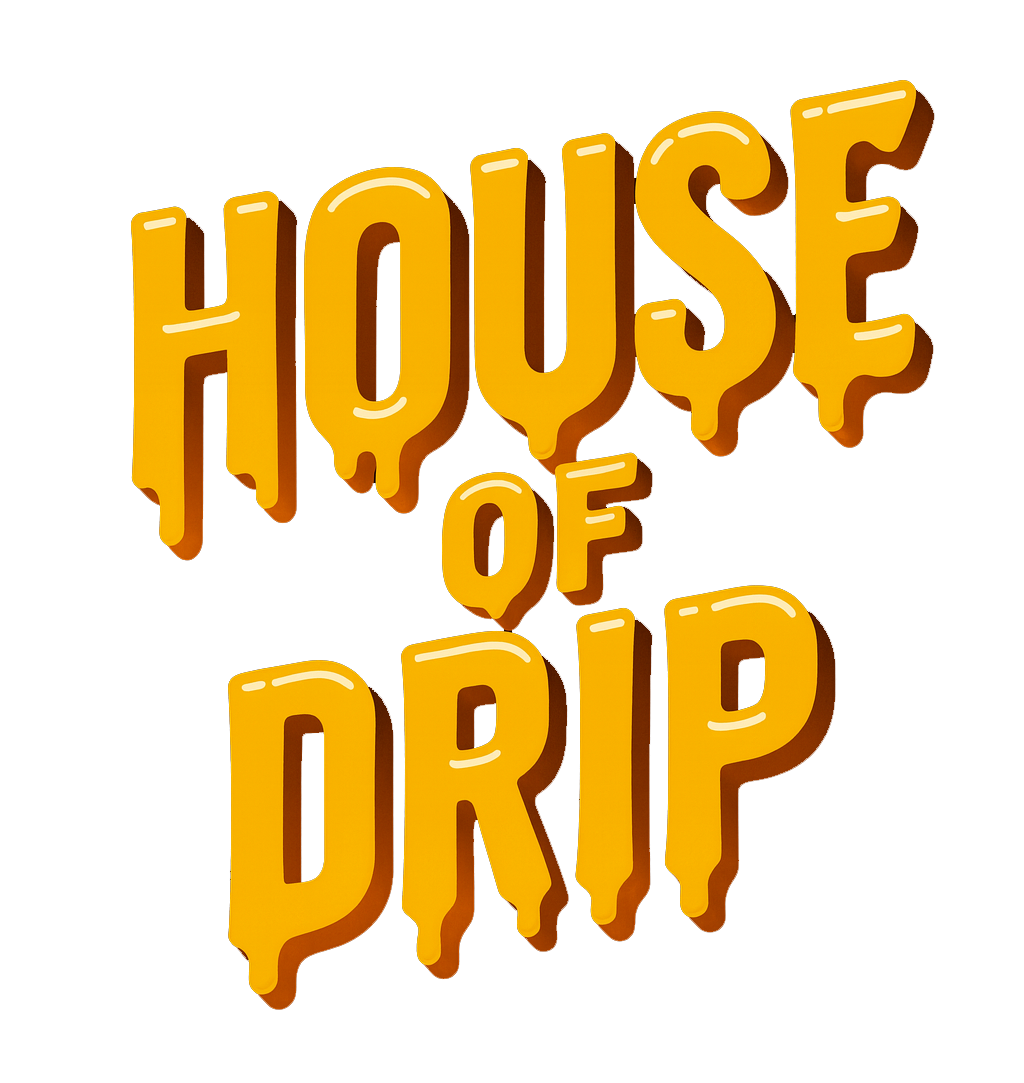 House of Drip